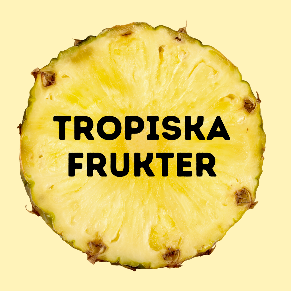 TROPISKA FRUKTER